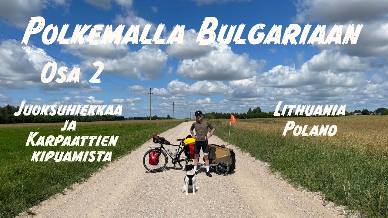 Polkemalla Bulgariaan | Osa 2 | Juoksuhiekkaa ja Karpaattien kipuamista | (subtitles)