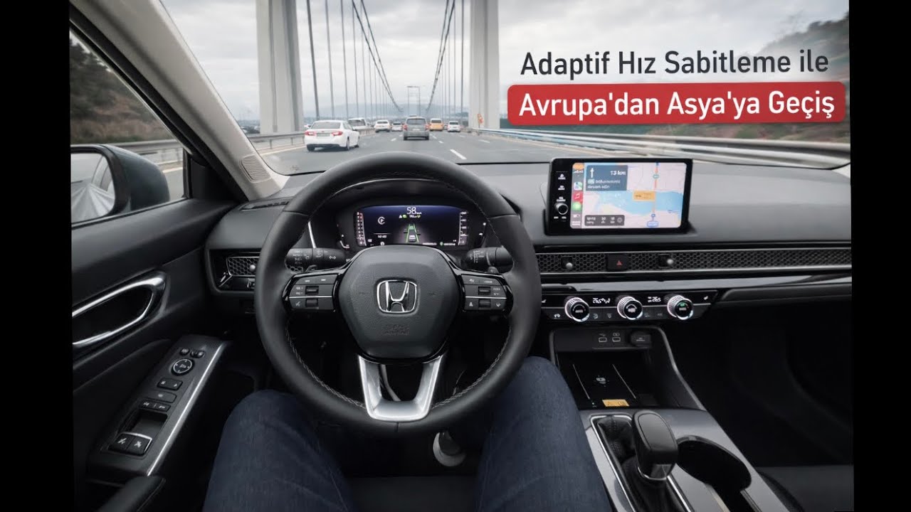 Yeni Civic Executive Plus (1.5 VTEC 182bg) araçla Adaptif Hız Sabitleme ile Avrupa'dan Asya'ya Geçiş