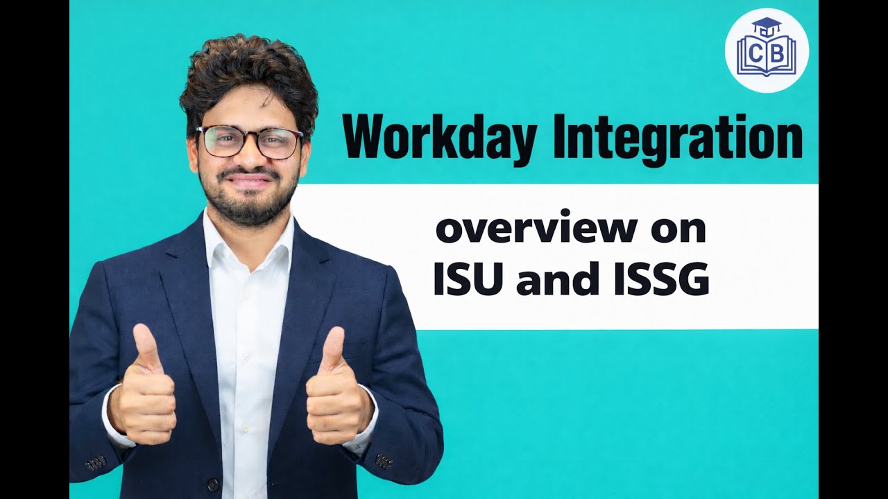 Workday Integration Overview On ISU and ISSG | Workday Integration Course | Workday | CyberBrainer