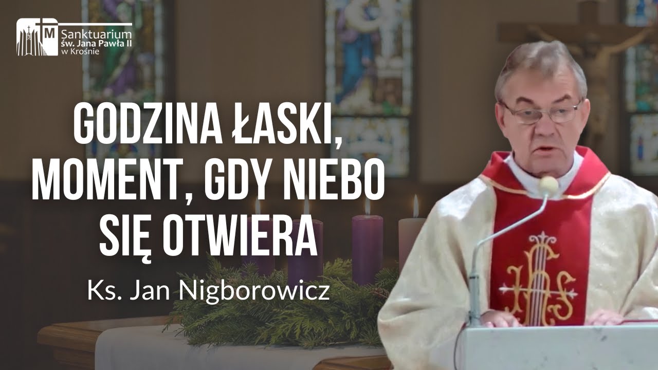 8 Grudnia i Godzina Łaski &ndash; moment, gdy Niebo się otwiera | Ks. Jan Nigborowicz