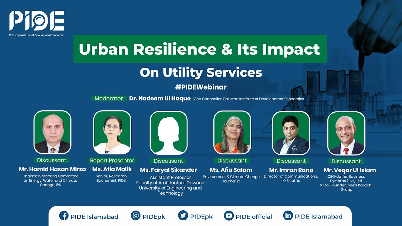 Urban Resilience And Its Impact On Utility Services l PIDE Webinar l Research