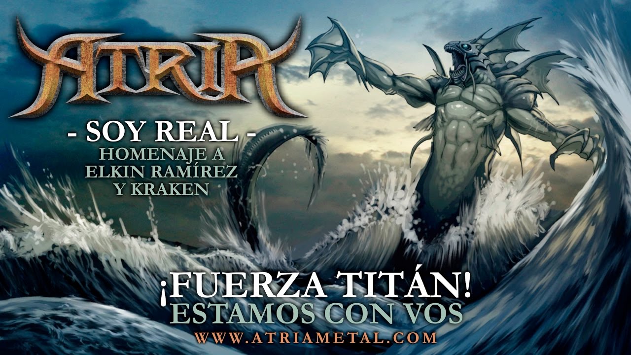 ATRIA - Soy Real (Homenaje a Elkin Ramírez y Kraken)