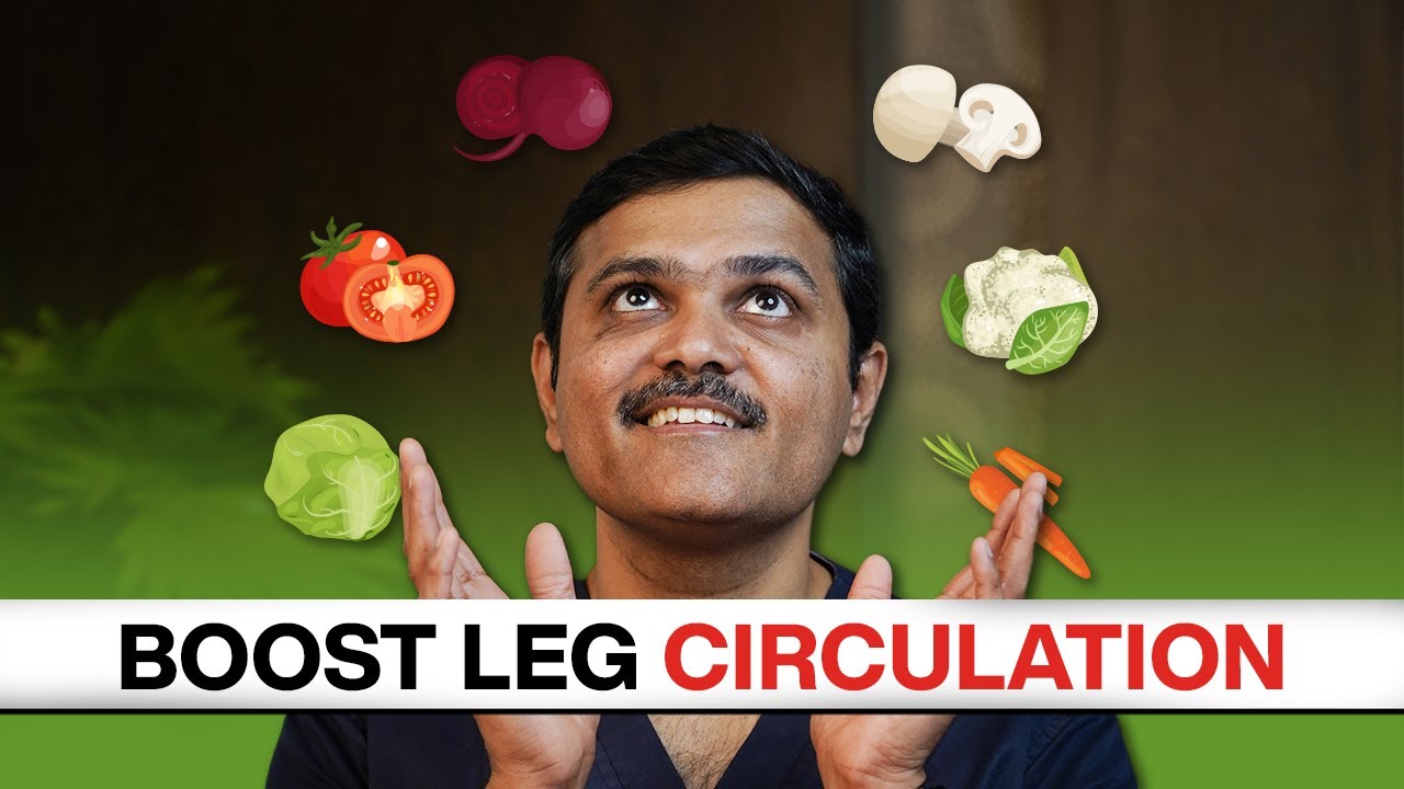 Shocking: Are You Missing These 9 Leg-Circulation SUPERFOODS?