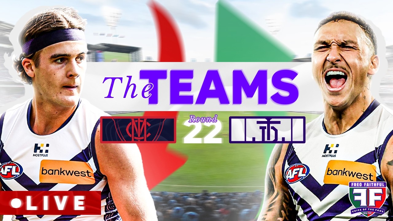 THE TEAMS LIVE | Melbourne vs Fremantle | Round 22 2026 (AFL)