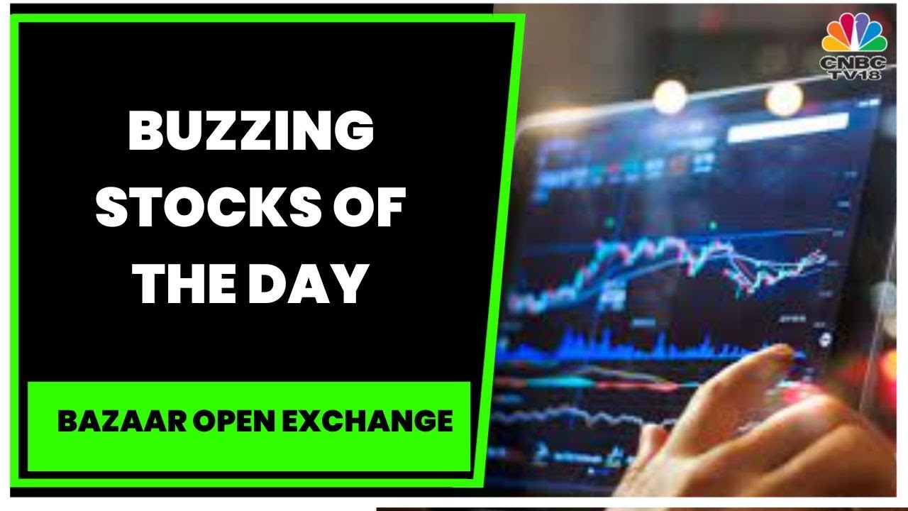 Adani Ports & RBL Bank Are The Buzzing Stocks Of The Day | Bazaar Open Exchange | CNBC-TV18
