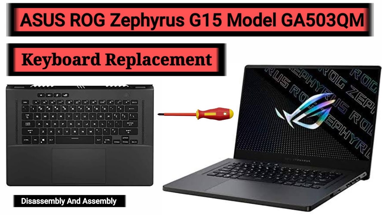 How To Replace Keyboard ASUS ROG Zephyrus G15 Model GA503QM / Disassembly And Assembly