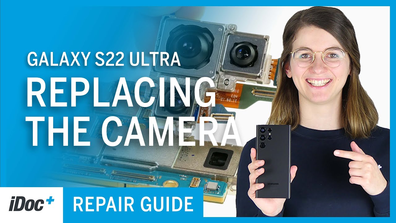 Samsung Galaxy S22 Ultra – Замена камеры [руководство по ремонту + сборка]