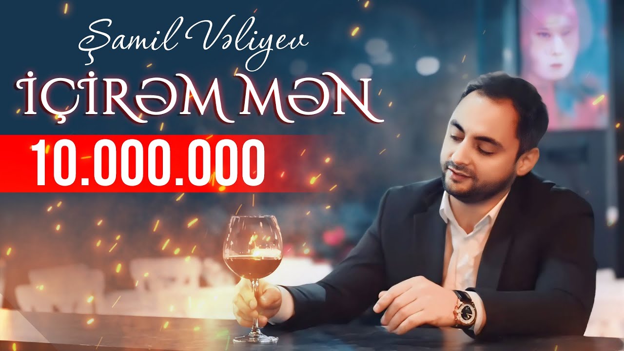 Samil Veliyev - İ&ccedil;irəm mən 2020 / Official Music Video