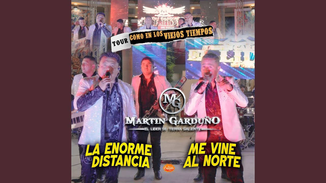 La Enorme Distancia / Me Vine Al Norte