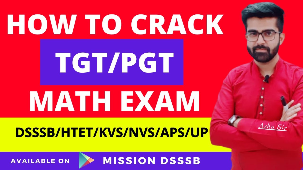 How To Crack Tgt Pgt Math Exam DSSSB/HTET/KVS/NVS/APS/UP | MISSION DSSSB