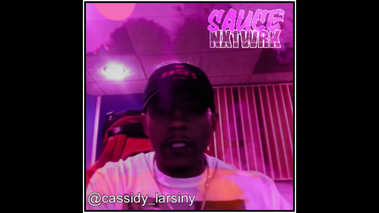 SauceNxtwrk - Cassidy #BARSisBack