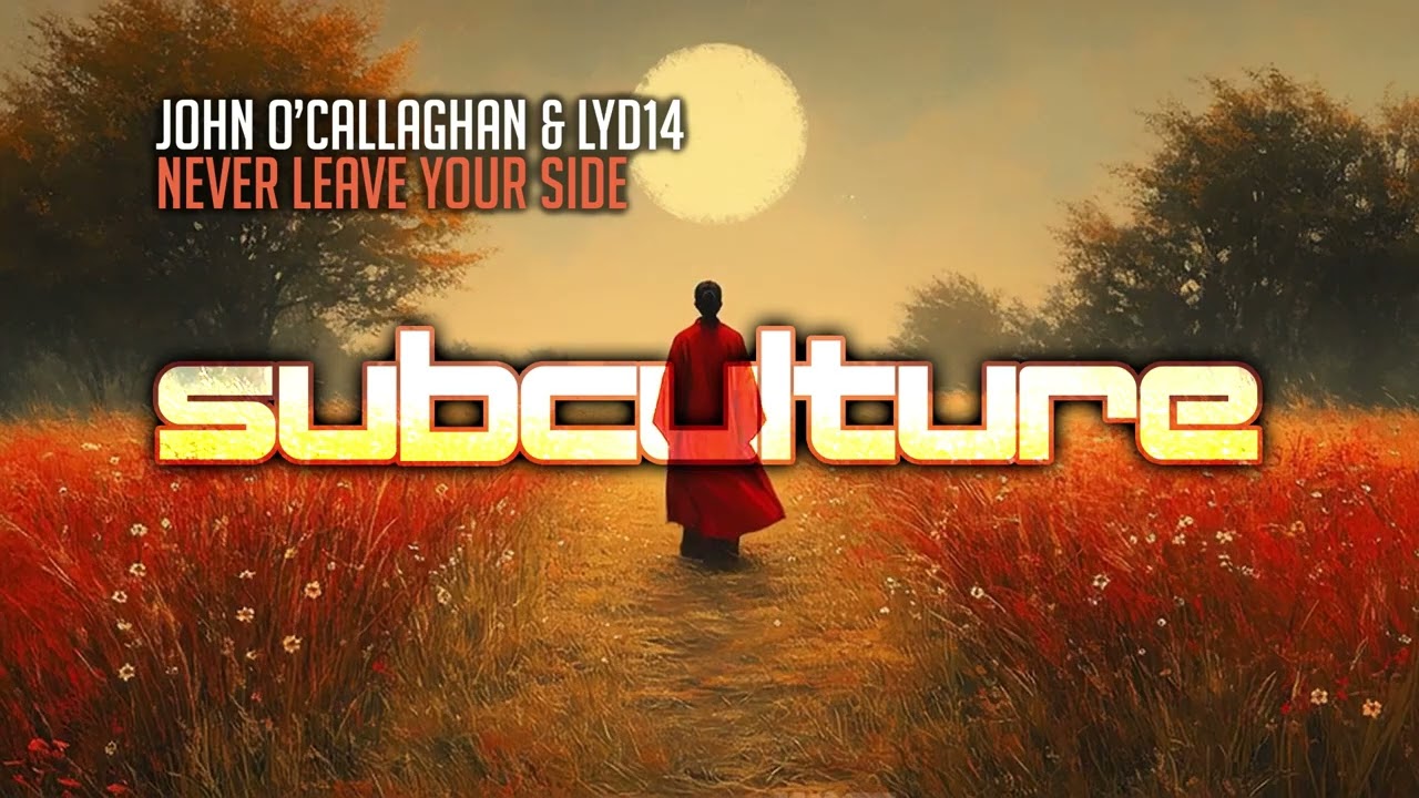 John O'Callaghan & Lyd14 - Never Leave Your Side