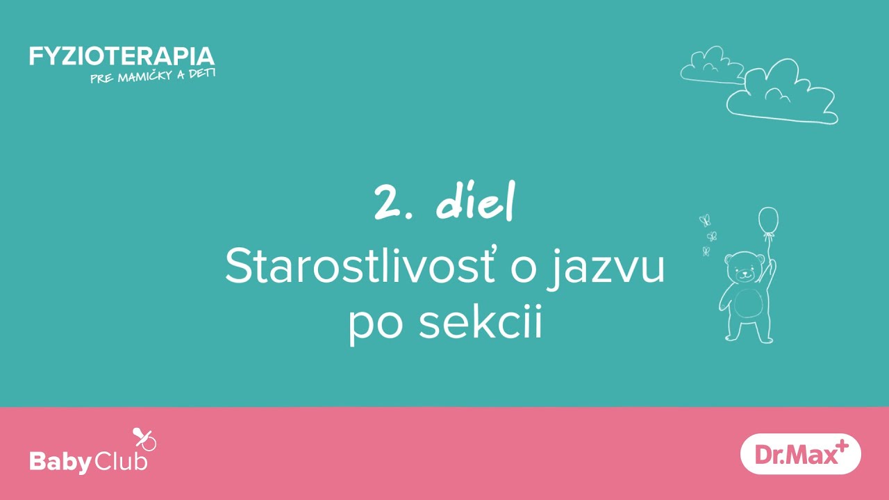 BabyClub Dr.Max – Fyzioterapia – Starostlivosť o jazvu po sekcii – 2. diel
