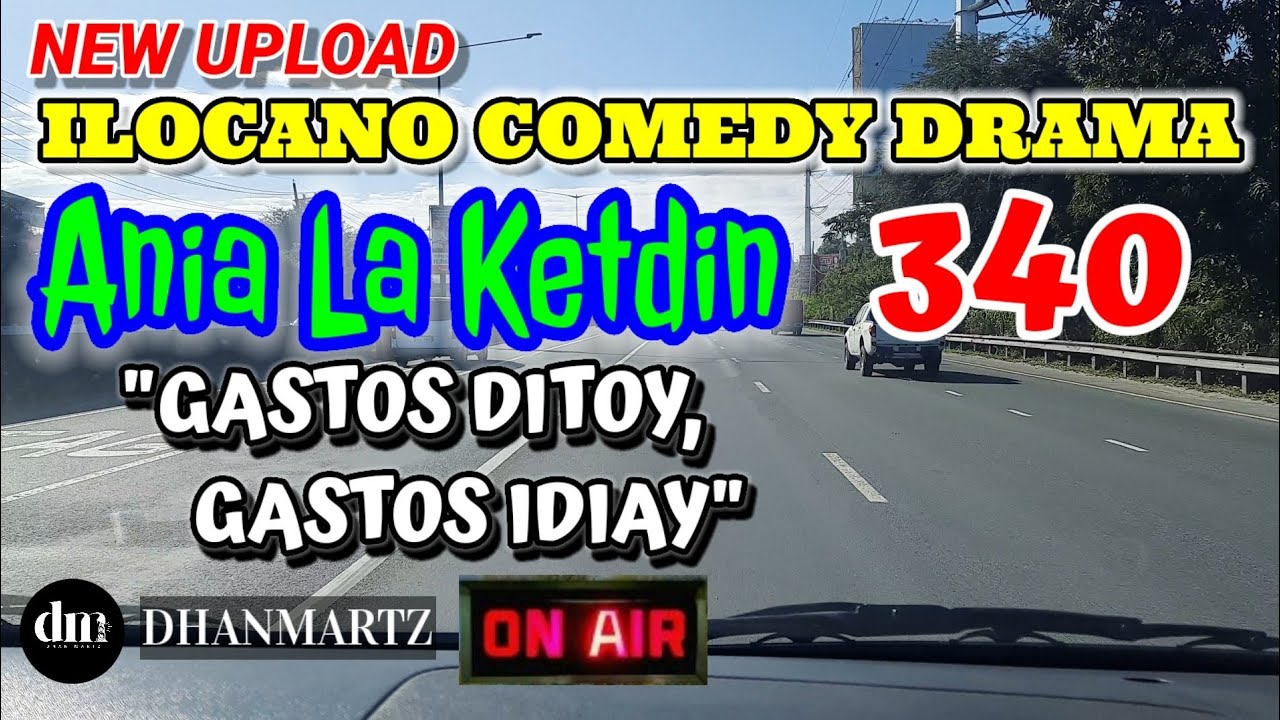 ILOCANO COMEDY DRAMA | GASTADOR | ANIA LA KETDIN 340 | NEW UPLOAD