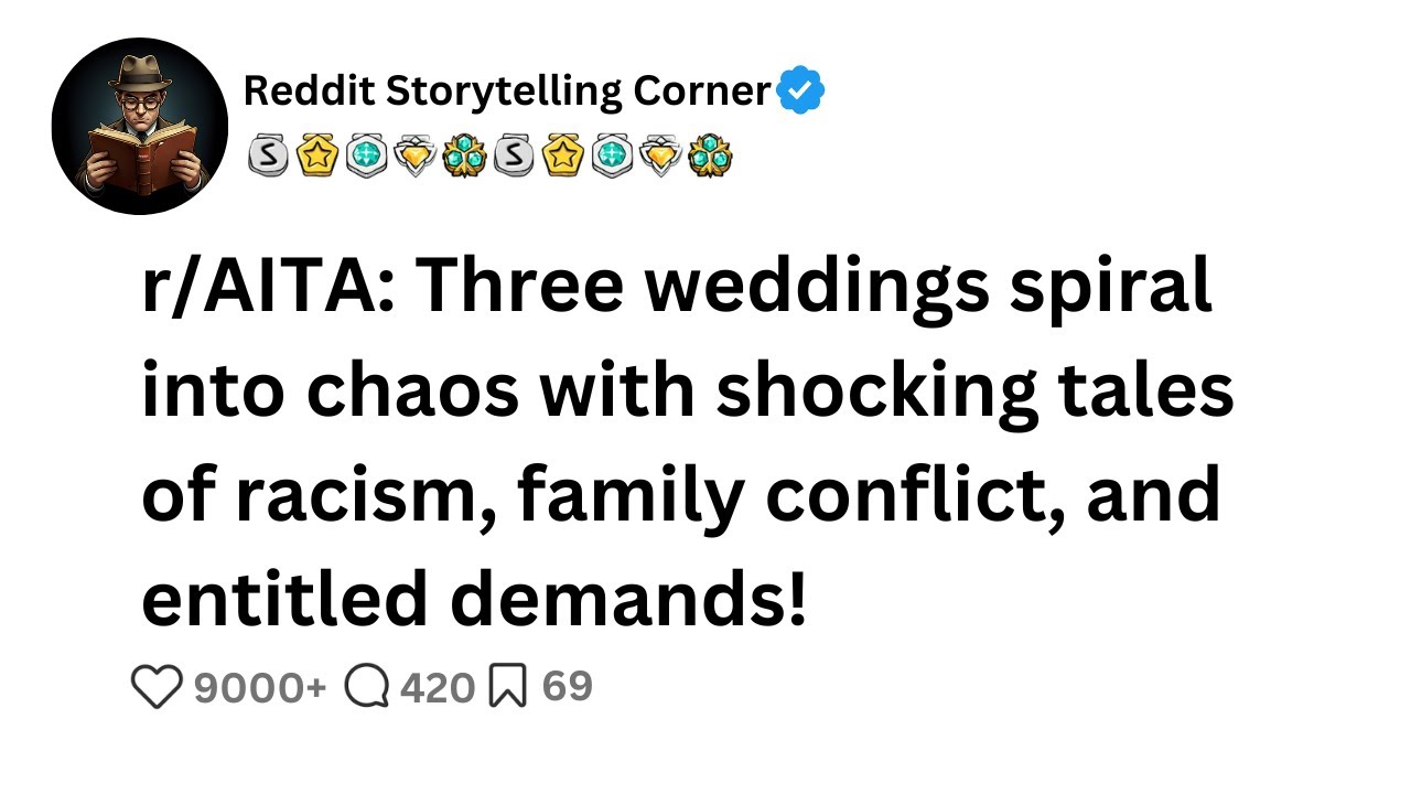 Weddings Gone Wild: Family Drama and Entitled Behavior – r/AmItheA**hole Stories