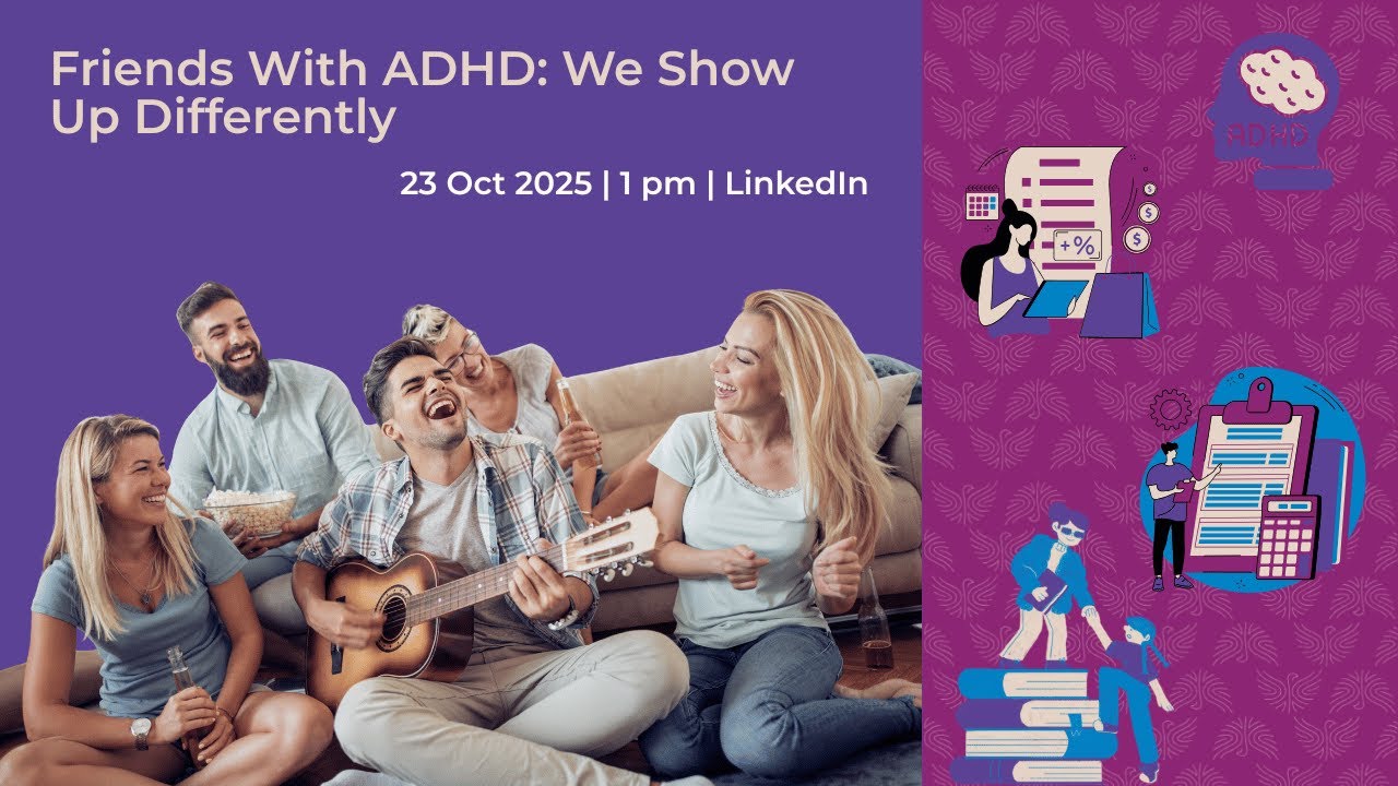Friends With ADHD: We Show Up Differently