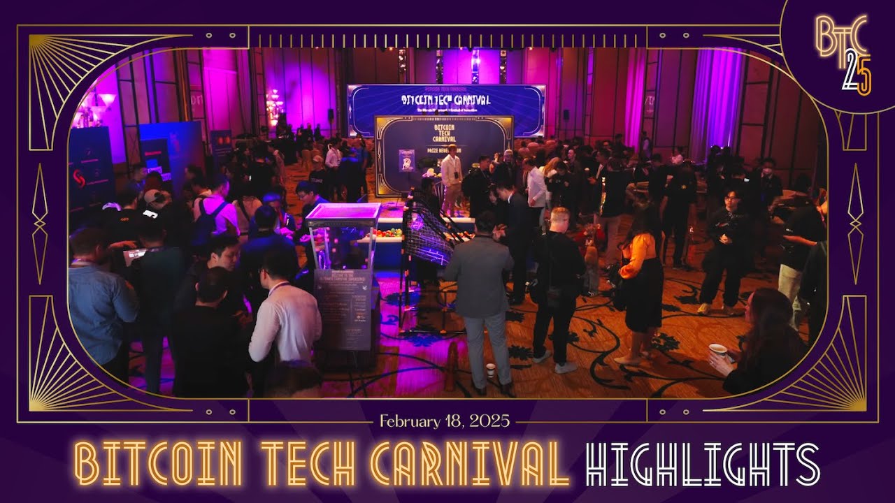 🎡 Bitcoin Tech Carnival 2025: Highlights
