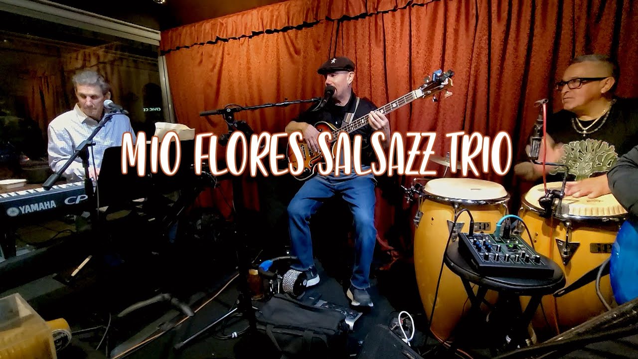 "Maracas Tumbao" cover by, THE MIO FLORES SALSAZZ TRIO