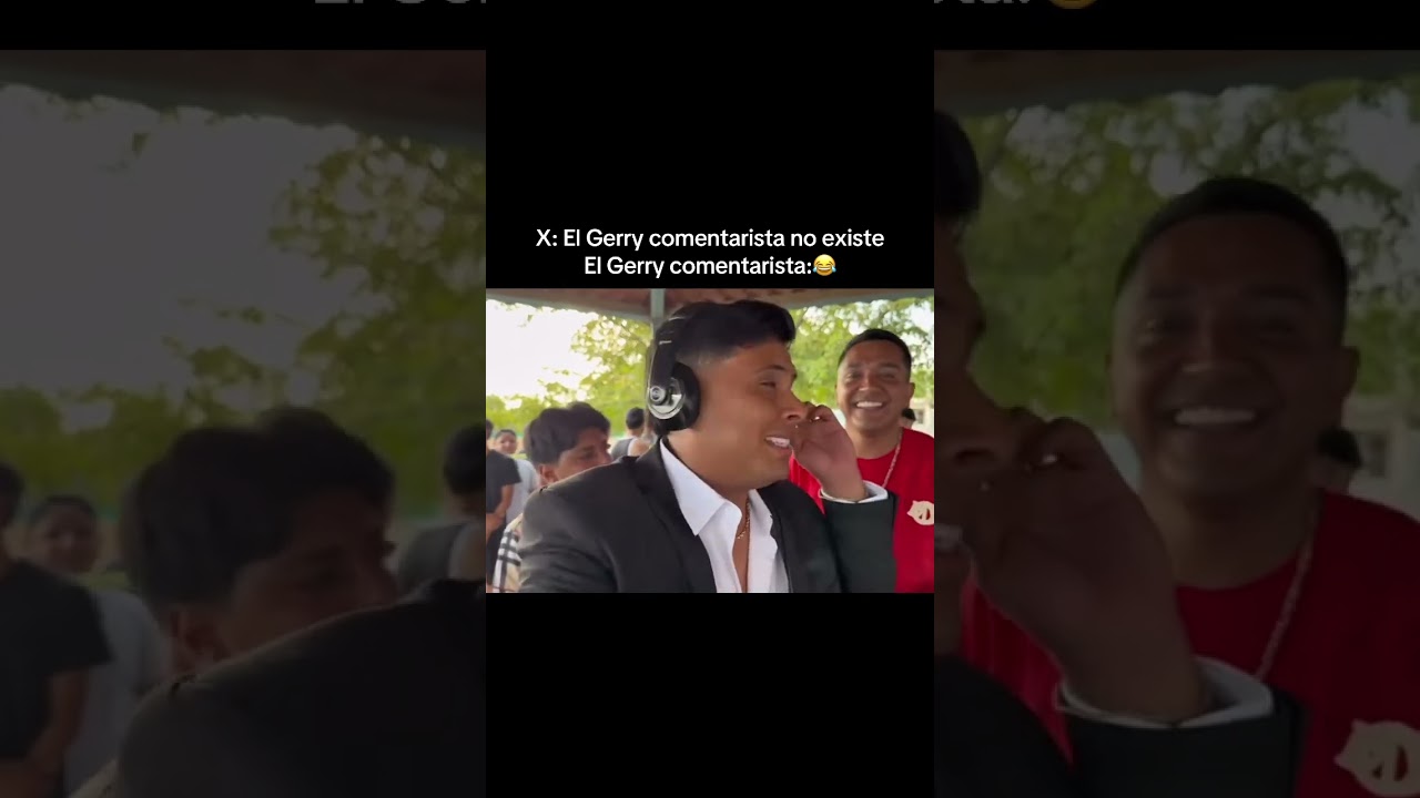 El Gerry comentarista