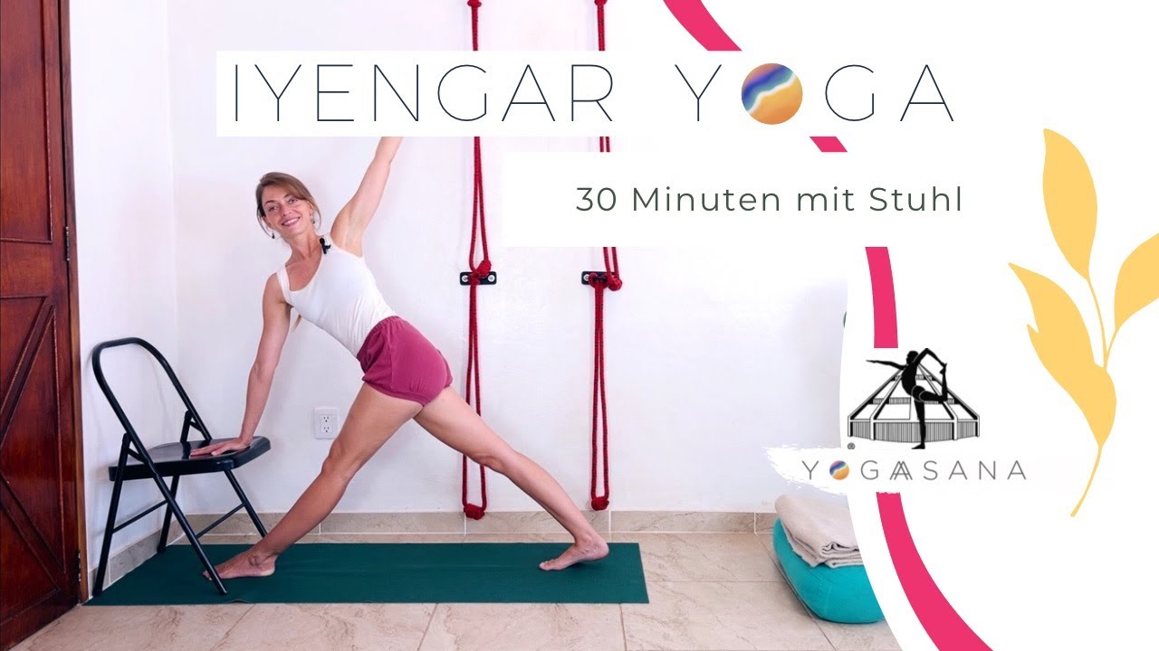 IYENGAR YOGA - 30 Minuten mit Stuhl