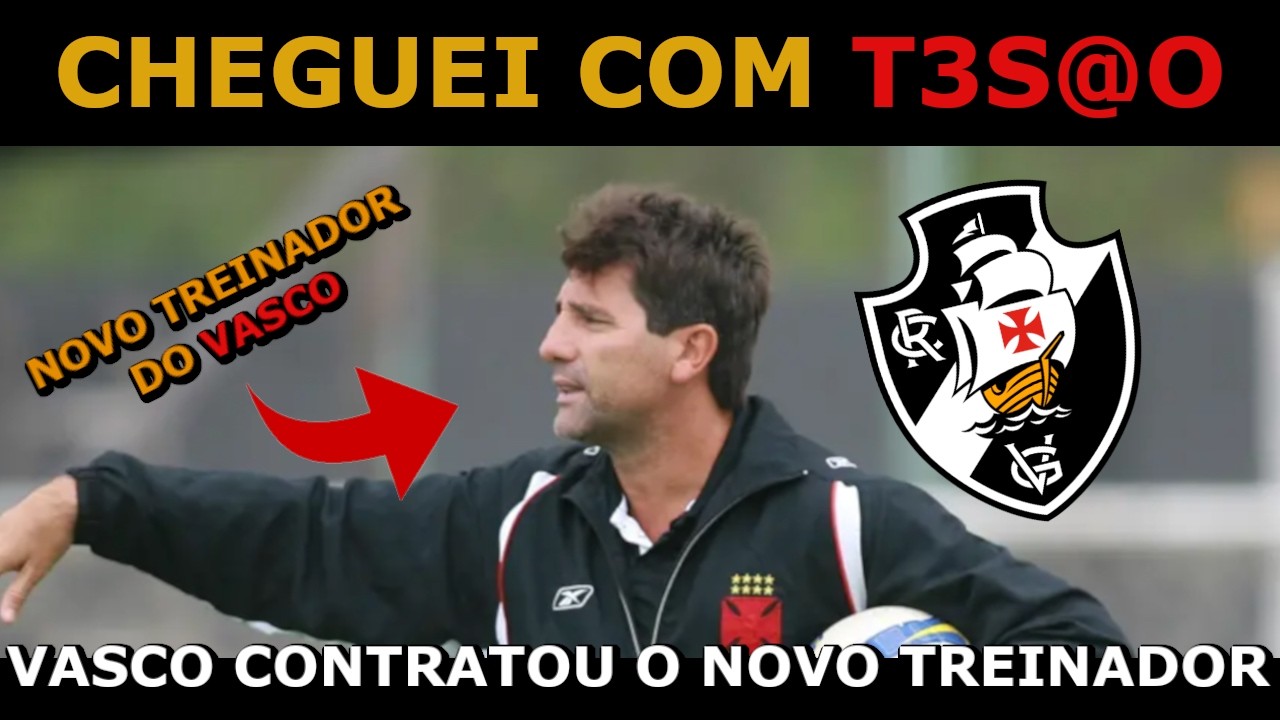 VASCO ACERTA COM NOVO TREINADOR! E JÁ BUSCA NOVOS REFORÇOS!!