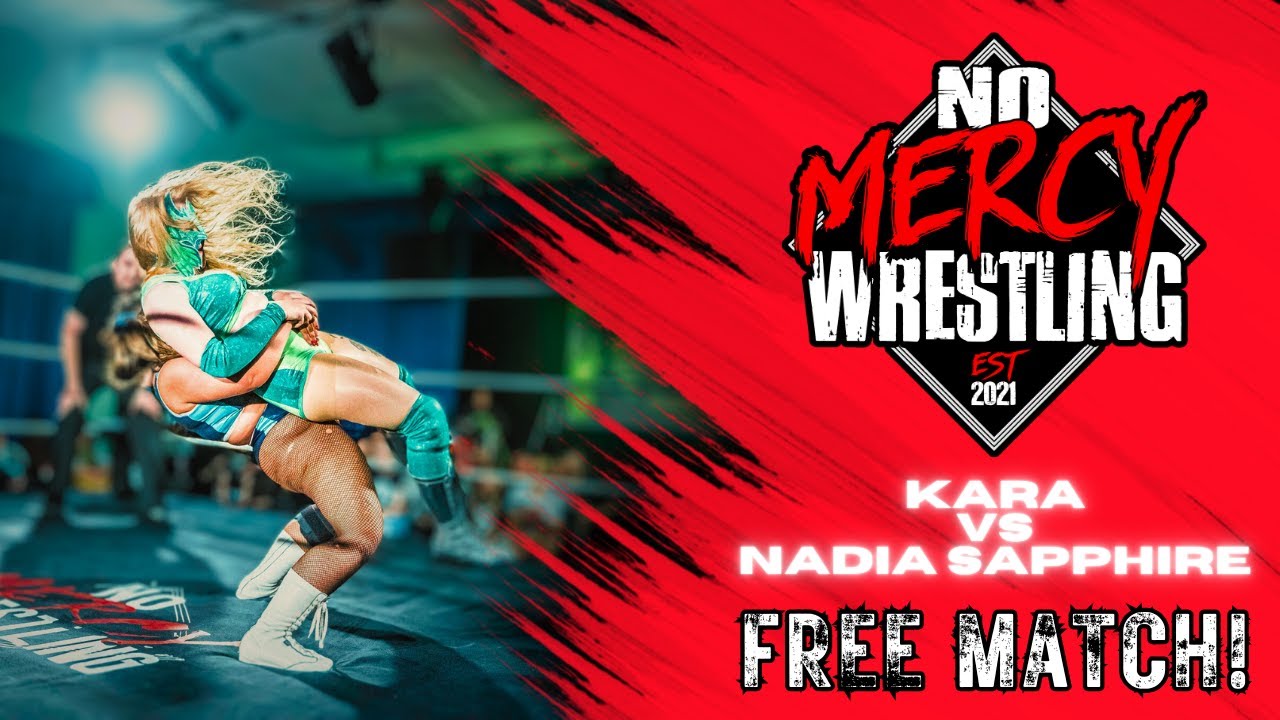 [FREE MATCH] Nadia Sapphire vs Kara - No Mercy Wrestling