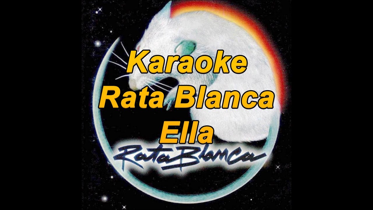 Karaoke - Rata Blanca - Ella