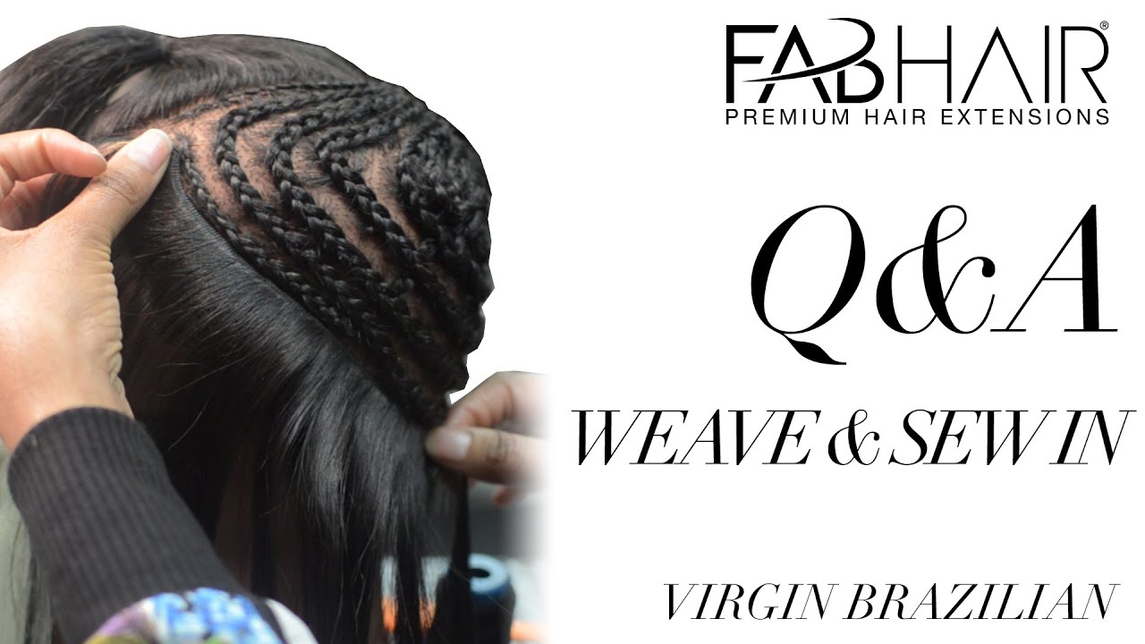 Q&A Weave Sew In Install Fabhair.com