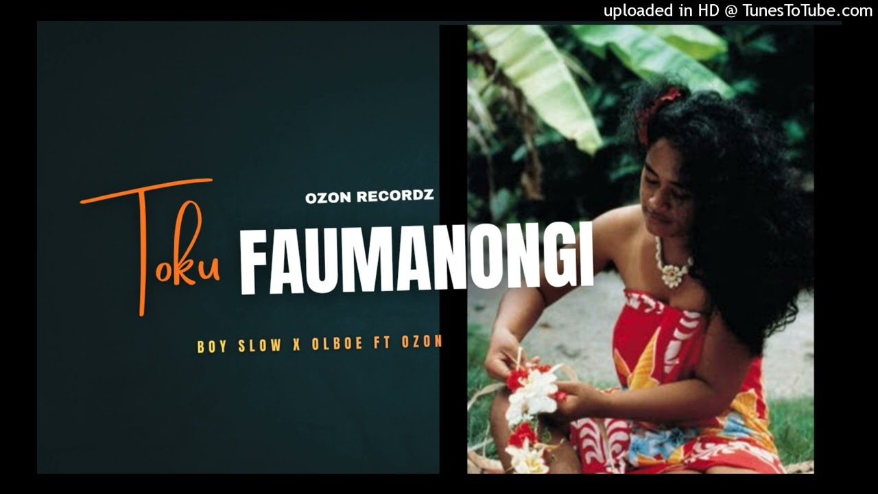 Boy Slow _ Toku Faumanongi ft Olboe x Ozon (Official Audio)2025 | Ozon Recordz