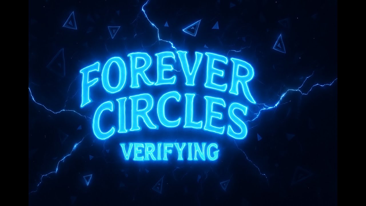 Forever Circles [VERIFYING] - REQ [OFF] Day 1 (14%)