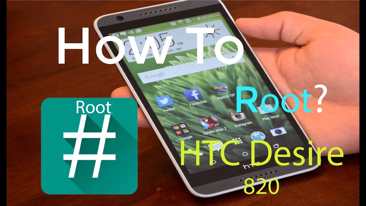 How To Root HTC Desire 820