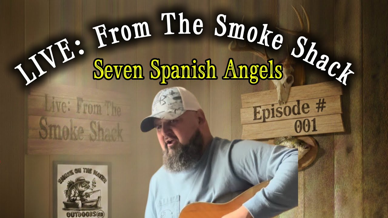 Seven Spanish Angels | Live from The Smoke Shack (Episode 001)