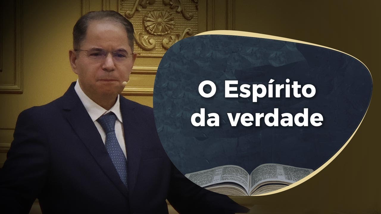 O Espírito da Verdade - 4 Agosto