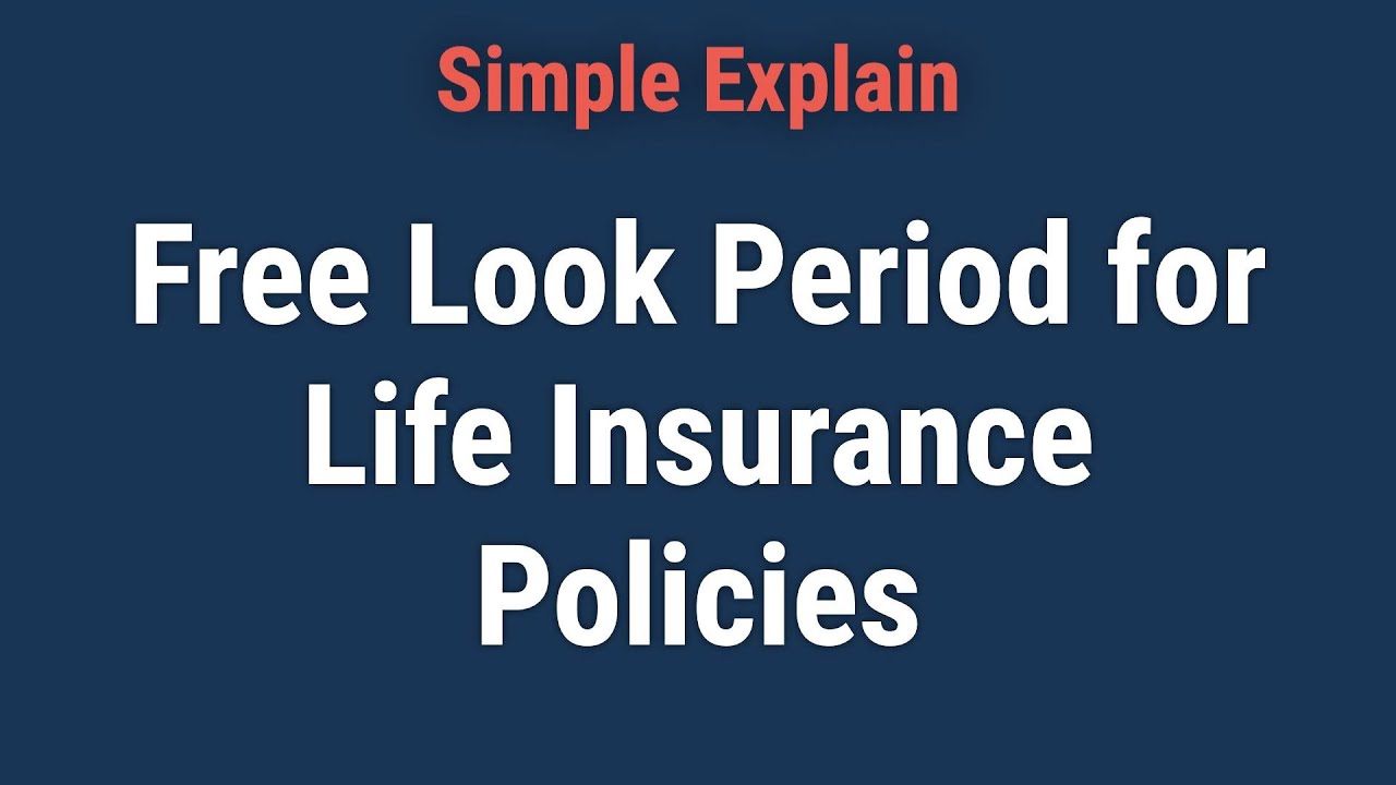 What Is a Free Look Period and How Does It Work?