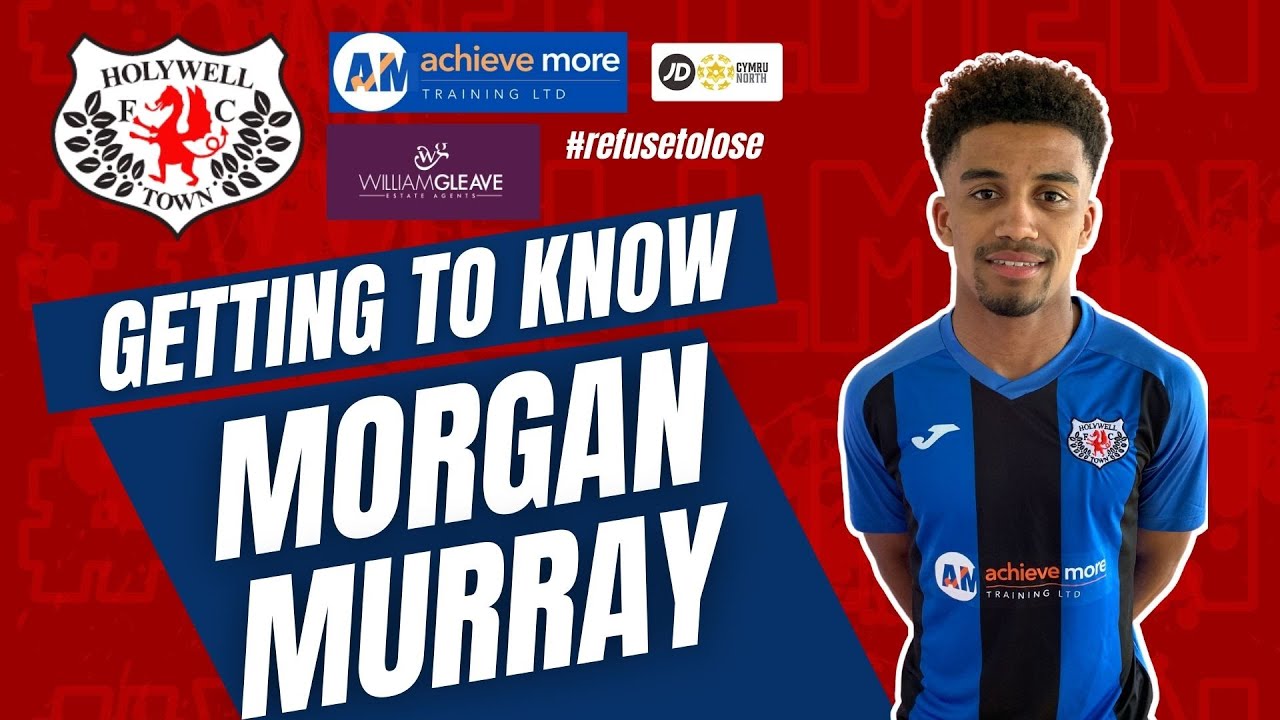 Getting to Know Morgan Murray - Holywell Town FC 2022/23