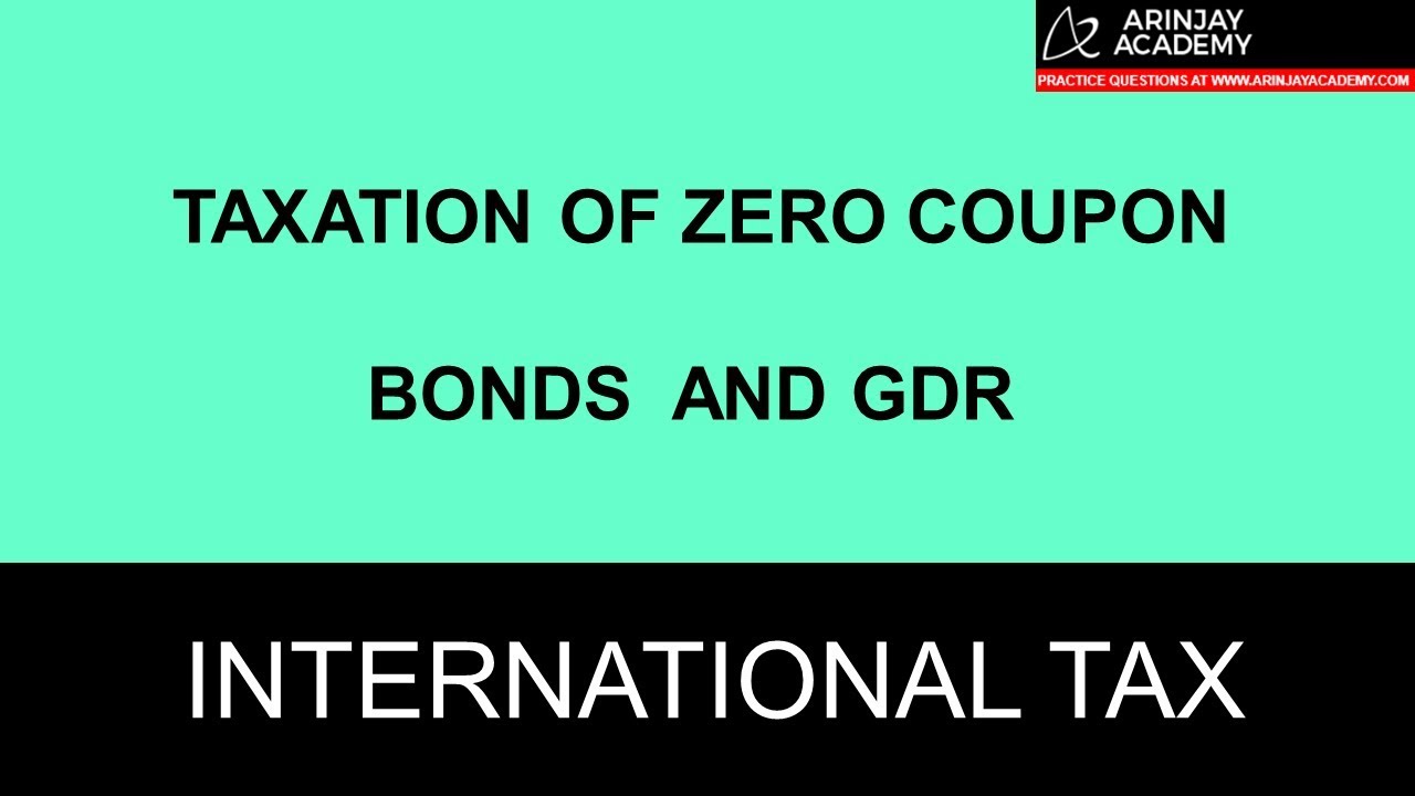 CA Final International Taxation - Taxation of Zero Coupon Bonds  and GDR  +91-9667714335