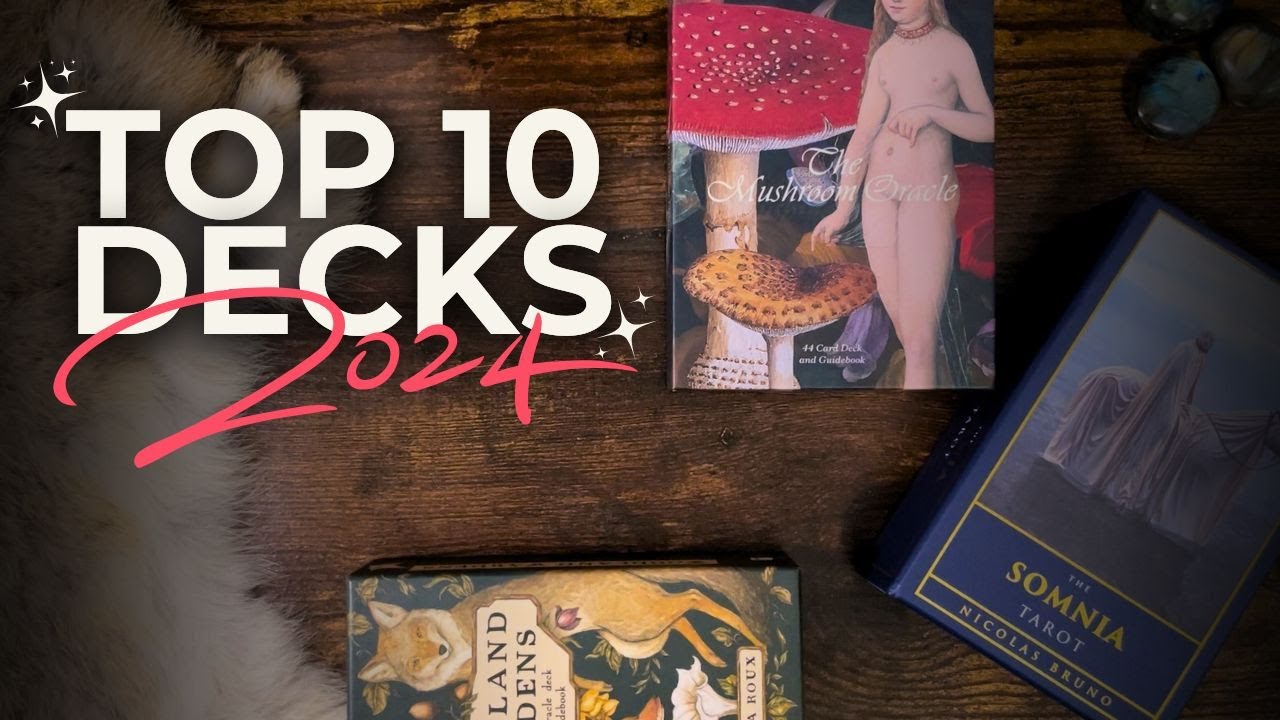 Top 10 Decks of 2024 | Tarot + Oracle Pairs