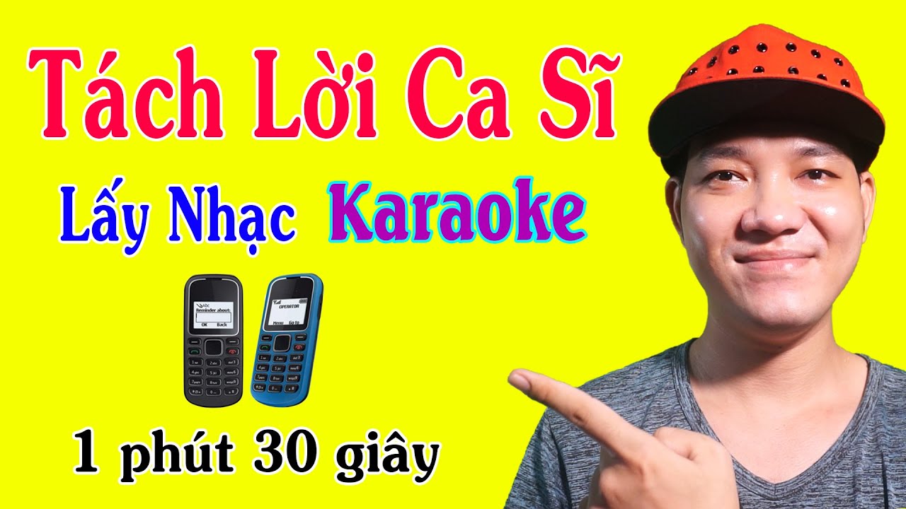 Hướng Dẫn Tách Lời Ca Sĩ Lấy Nhạc Karaoke Siêu Dễ