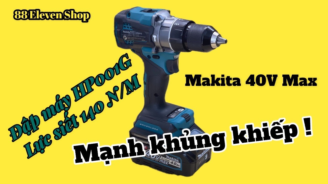 Makita 40V Max HP001G. Clip Bung máy và test chức năng chiếc máy khoan toàn năng nhất của Makita !