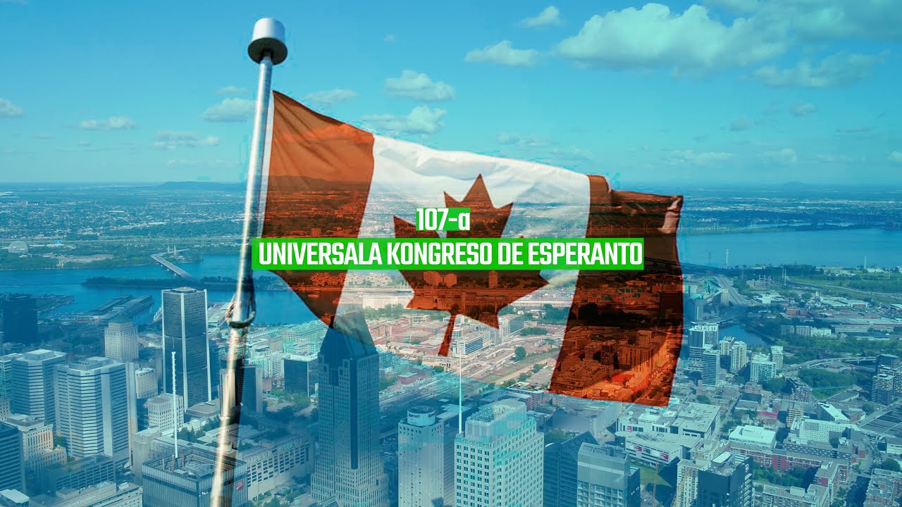 107-a Universala Kongreso de Esperanto [Montrealo, 2022]