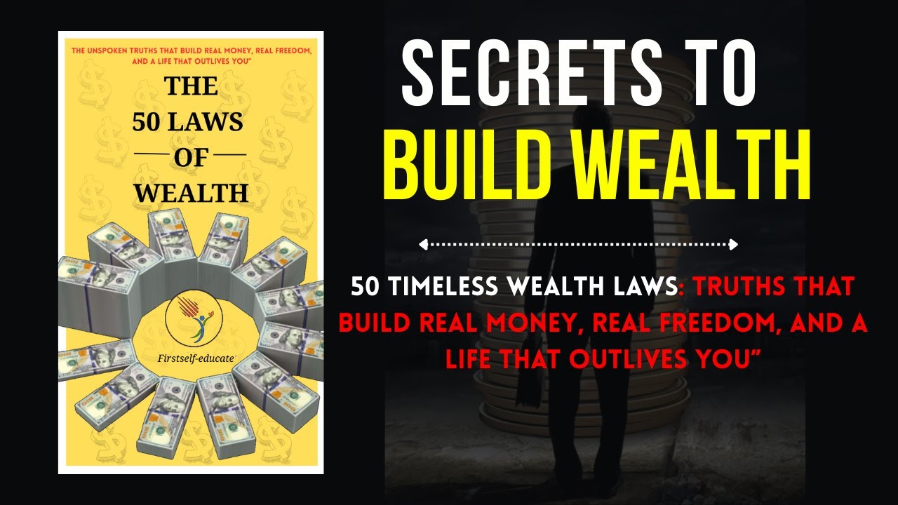 50 LAWS of WEALTH: 50 Timeless Wealth Principles to Master & Build Wealth (Audiobook)
