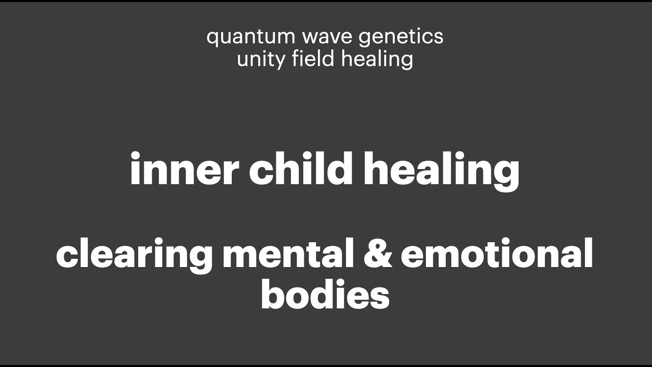 inner child healing & release, clearing emotional & mental bodies for freedom & joy, light language