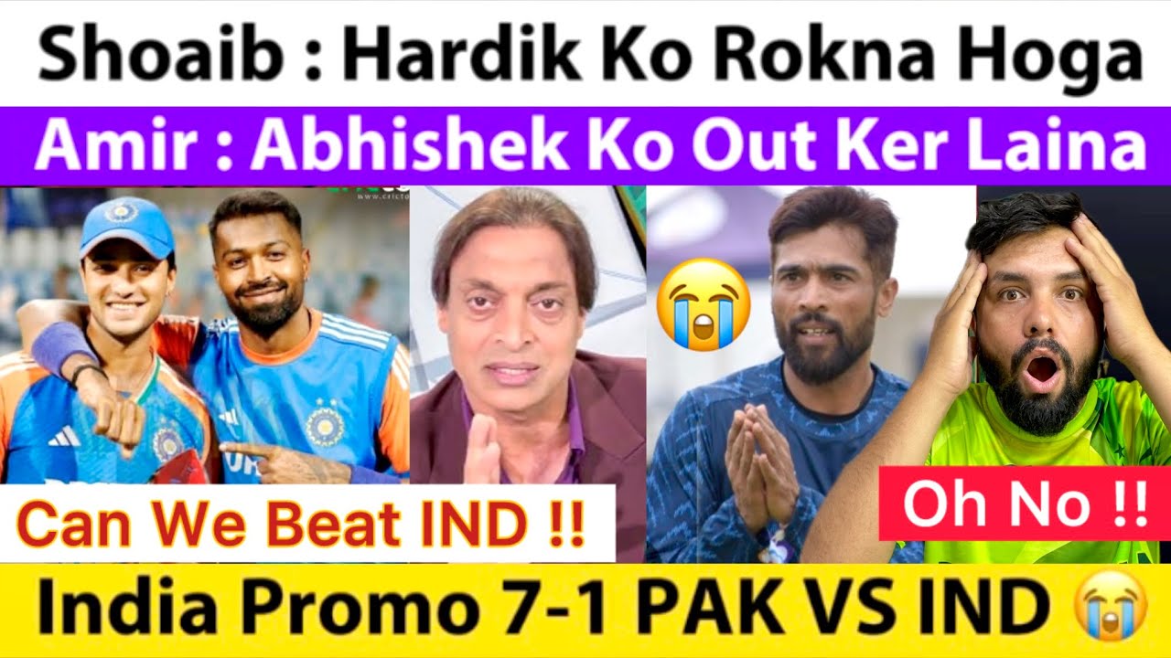 Shoaib : Hardik Ko Rokna Hoga !! Amir : Abhishek Ko Out Kerna | IND Vs PAK 15 Feb & India Promo |