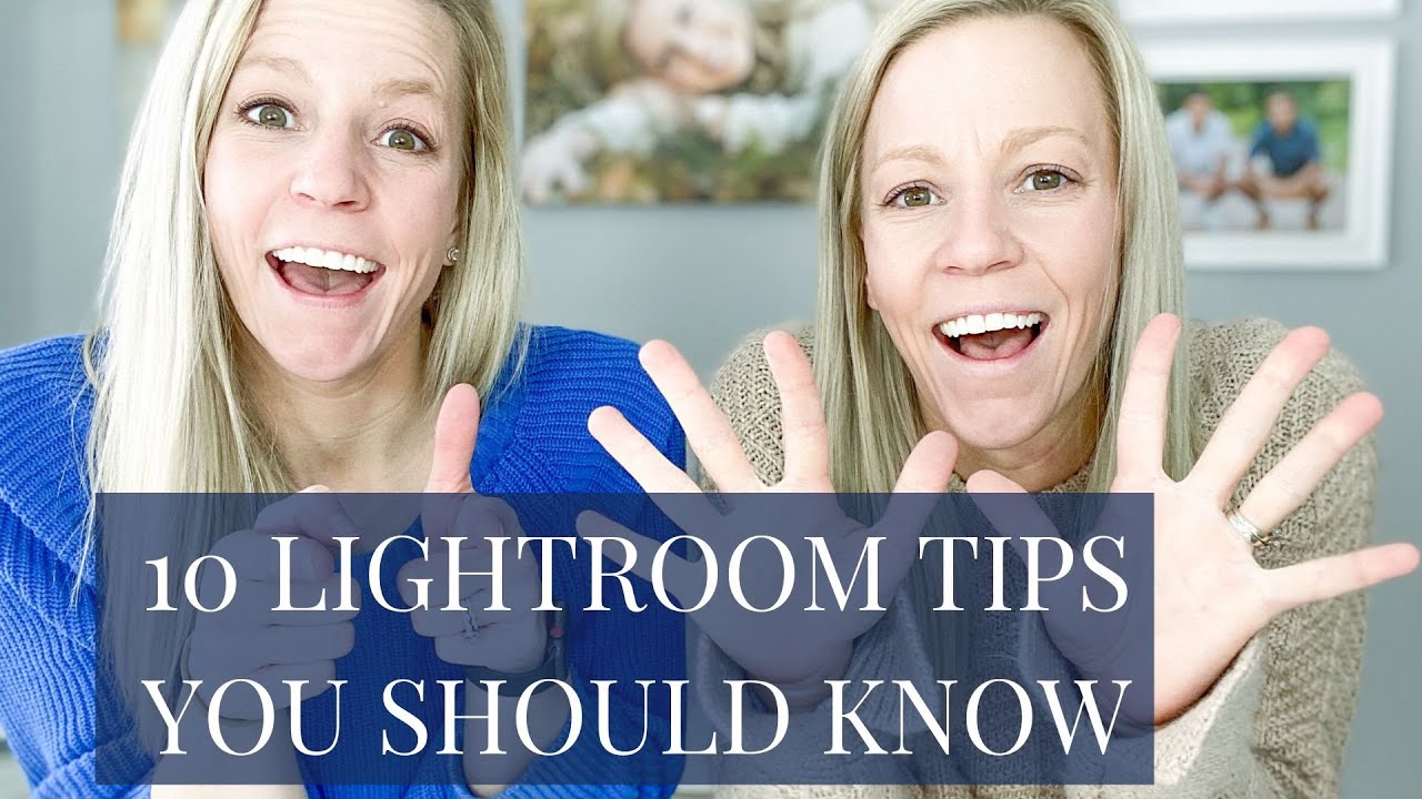 10 Lightroom Tips You Should Know To Save You Time