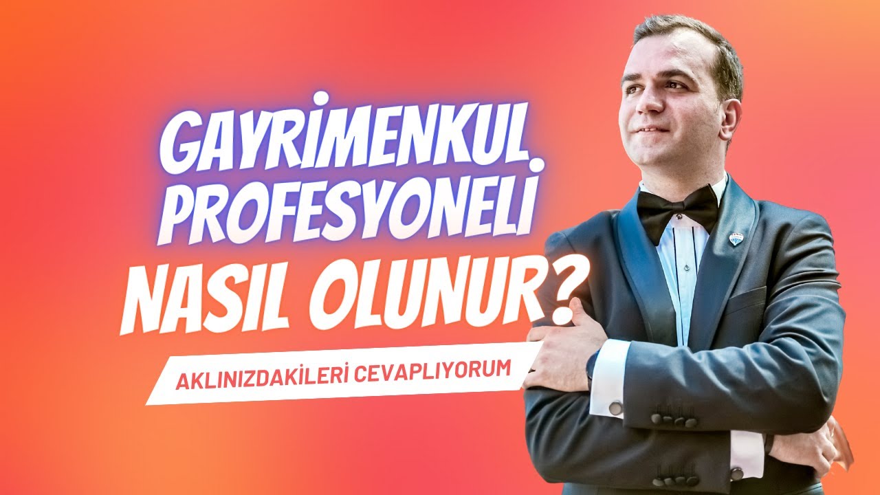 Nasıl Gayrimenkul Profesyoneli Olunur