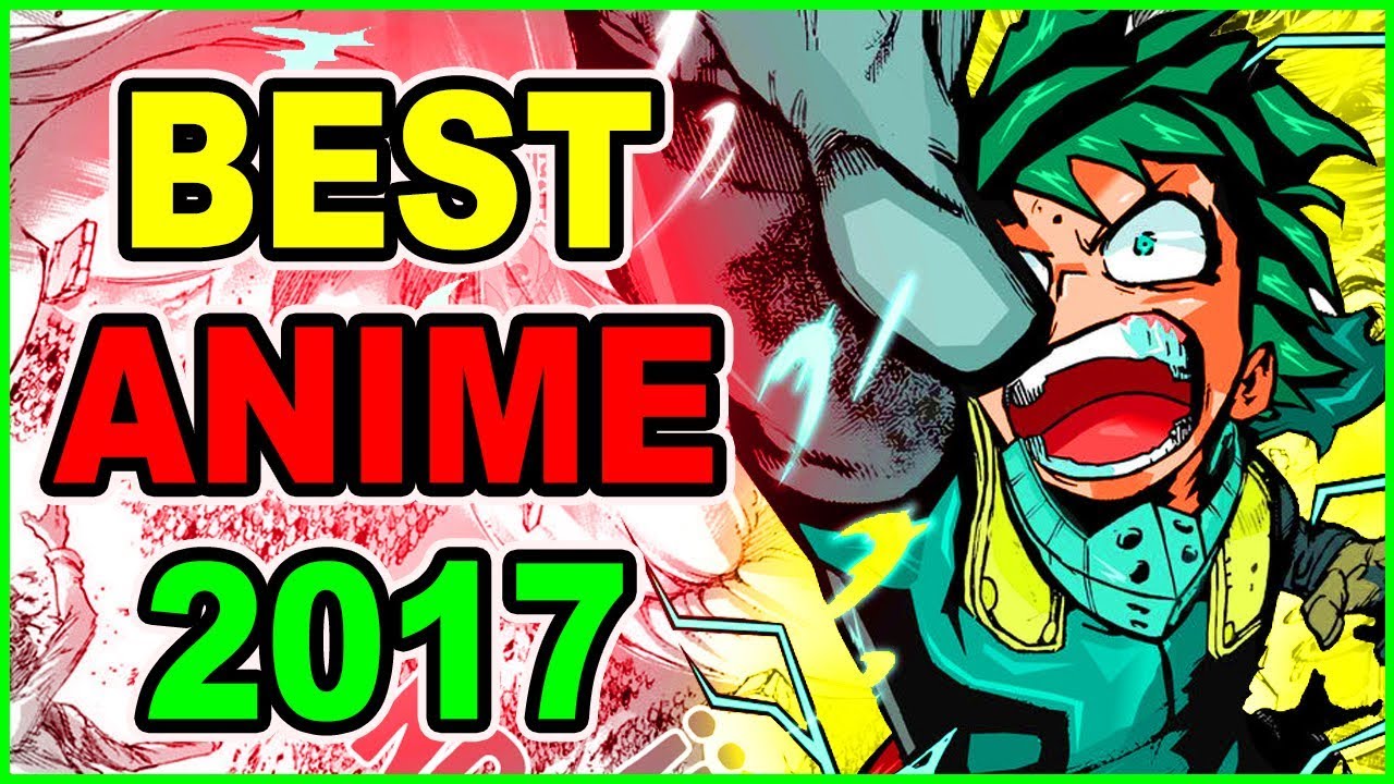 Top 10 BEST Anime in 2017 | Part 1 My Hero Academia Season 2