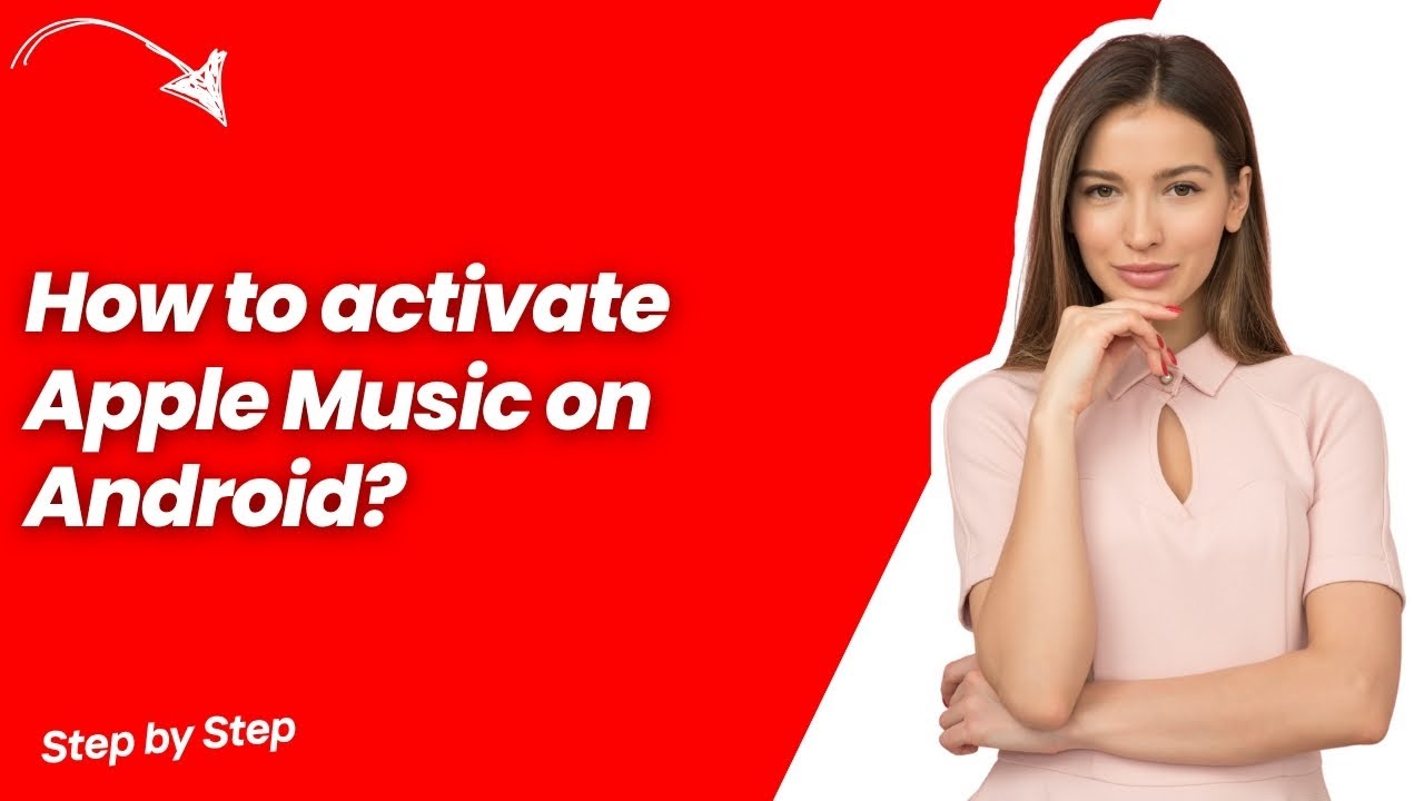 How to activate Apple Music on Android ? - Step by Step