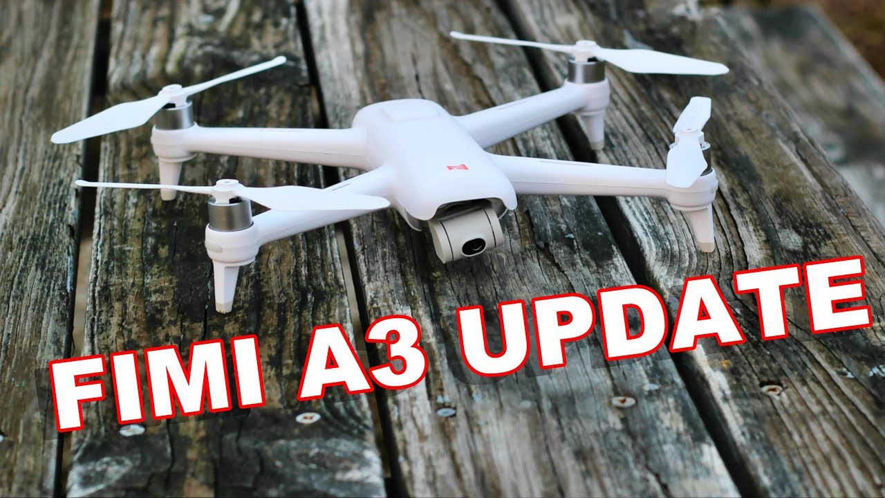 Xiaomi Fimi A3 Firmware Update & Flight Features - TheRcSaylors