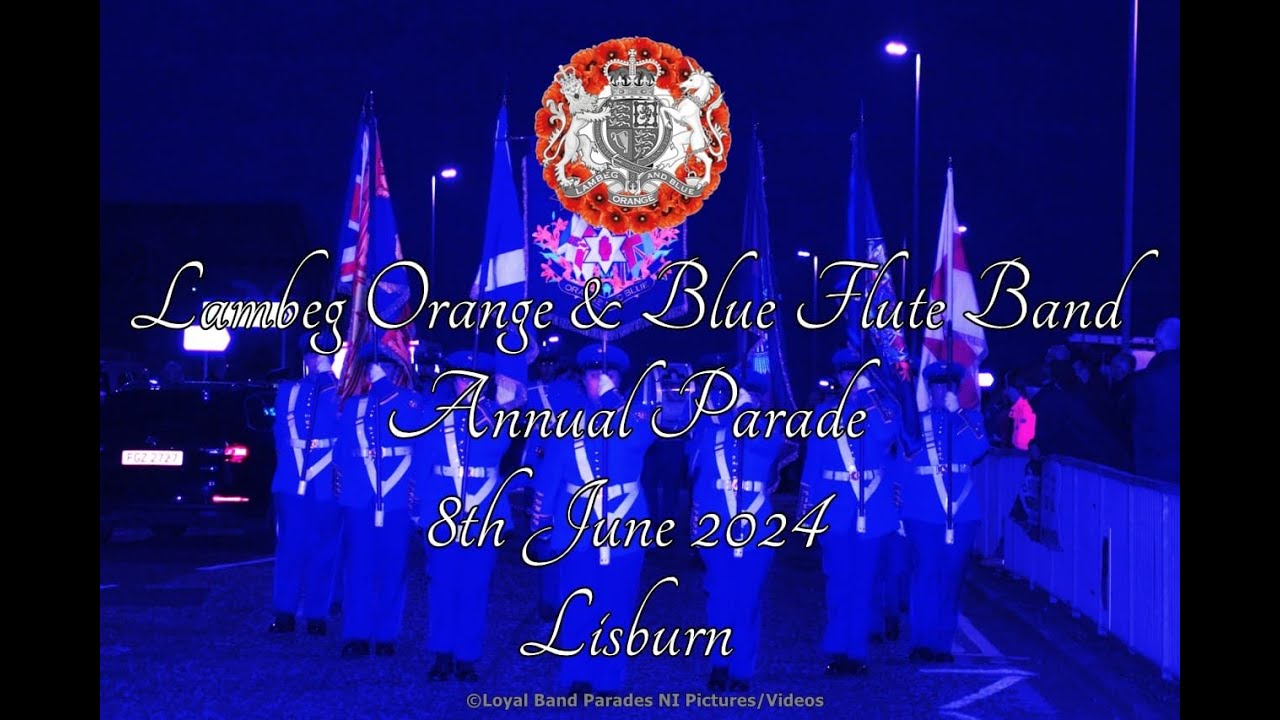 Lambeg Orange & Blue Flute Band (Full Parade) 08/06/24