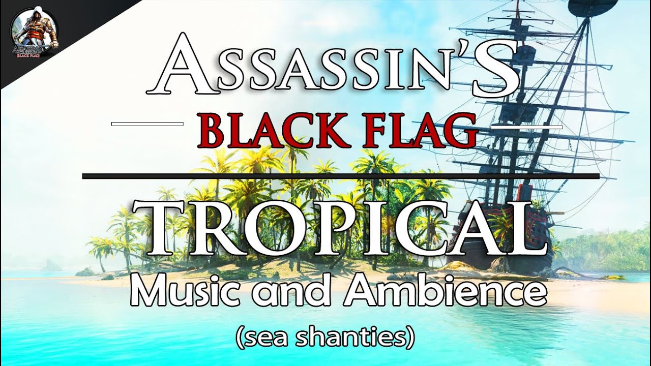 AC Black Flag | Sea Shanties | Caribbean Music & Ambience